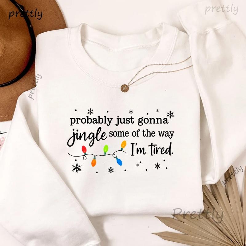 Christmas Jingle Song Sweatshirt Women Men Probably Just Gonna Jingle Christmas Hoodie Funny Holiday Xmas Long Sleeve Clothes S