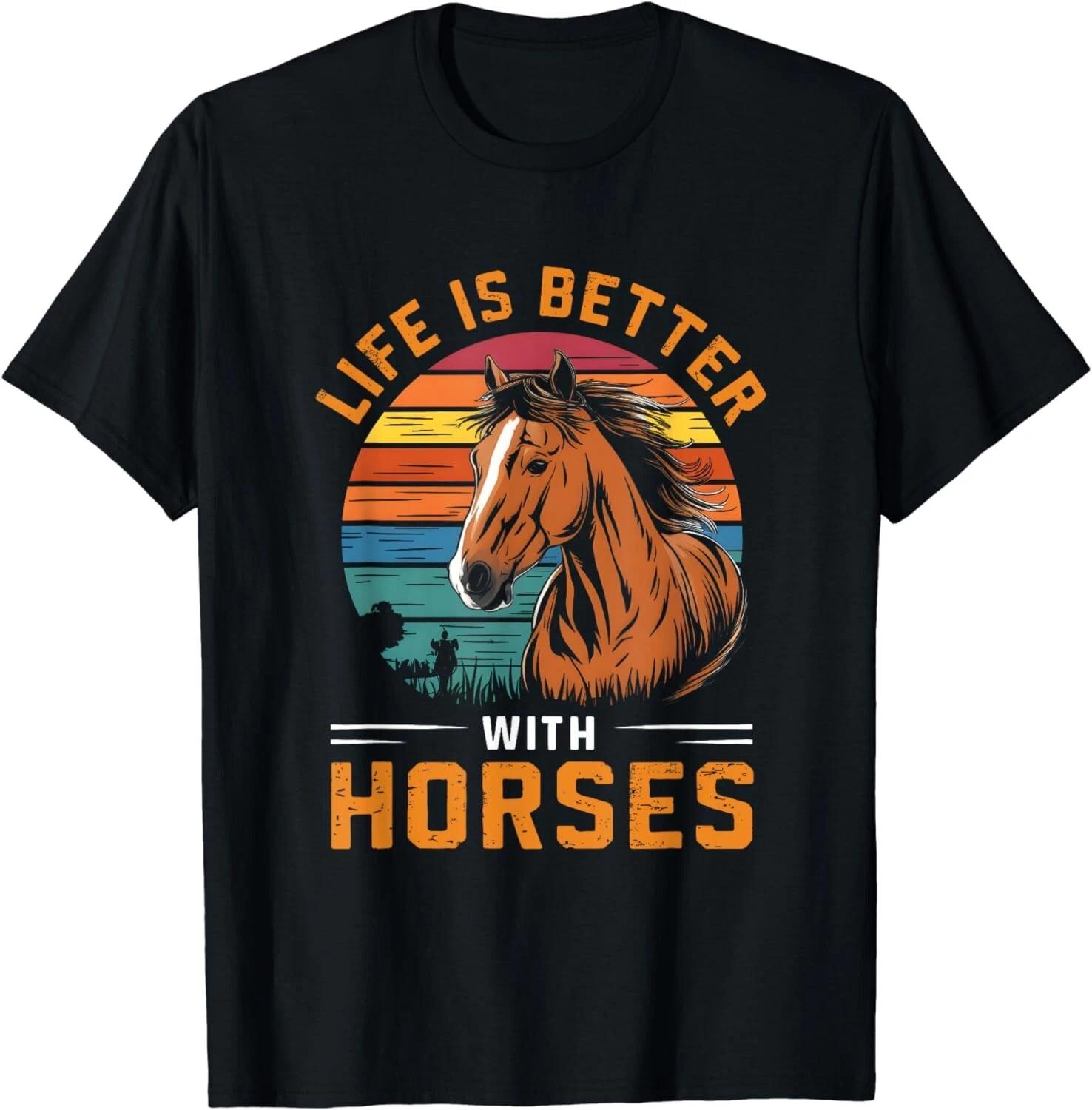 

Life Is Better With Horses Funny Retro Horse For Horse Lover Gift Unisex T-Shirt M