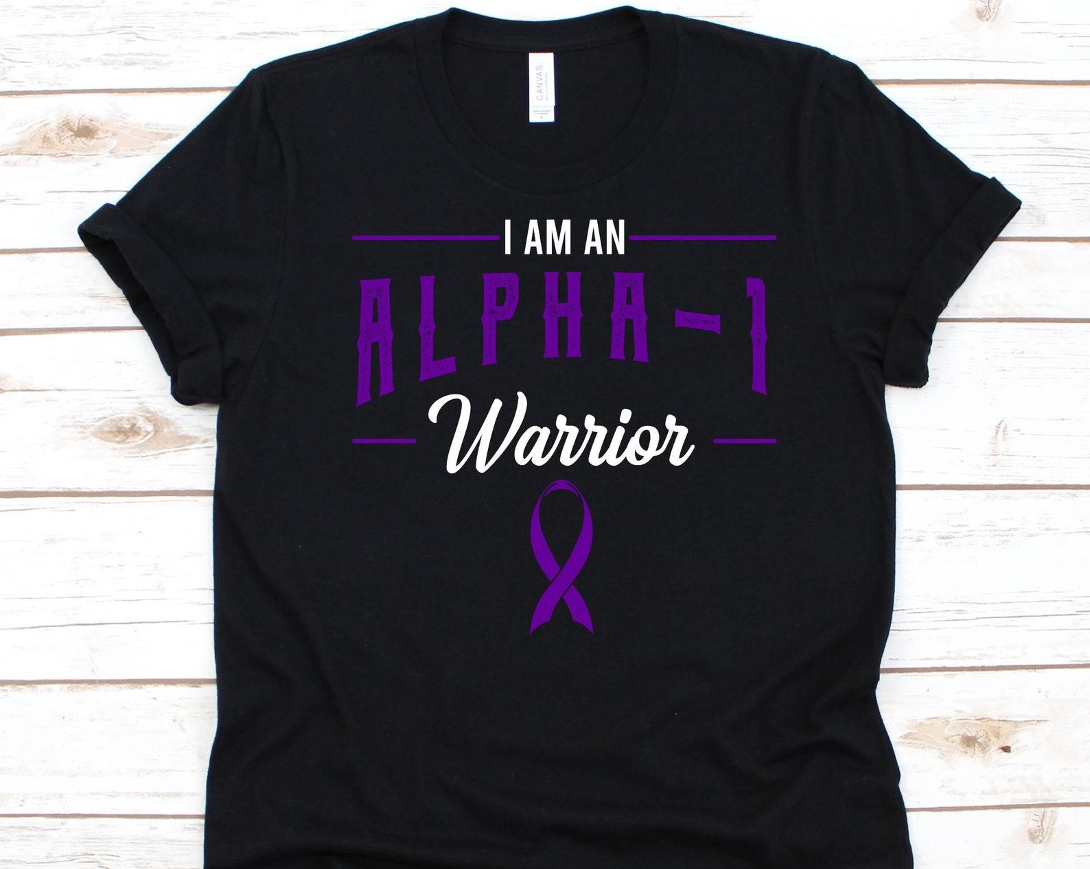 I Am An Alpha-1 Warrior Shirt, Alpha-1 Awareness Gift, Antitrypsin Deficiency, Alpha-Fetoprotein, Genetic Disorder, Purple Ribbon Design 3XL