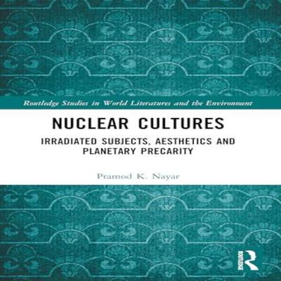 Nuclear Cultures by Pramod K. Nayar Paperback Book 9781032183916