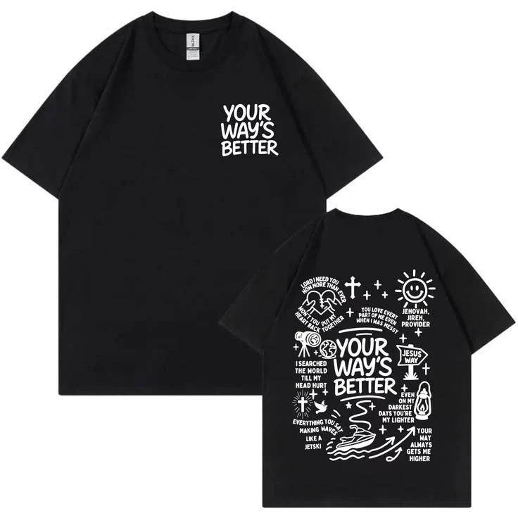 Your Ways Better Christian Faith Typography Graphic T-Shirt M