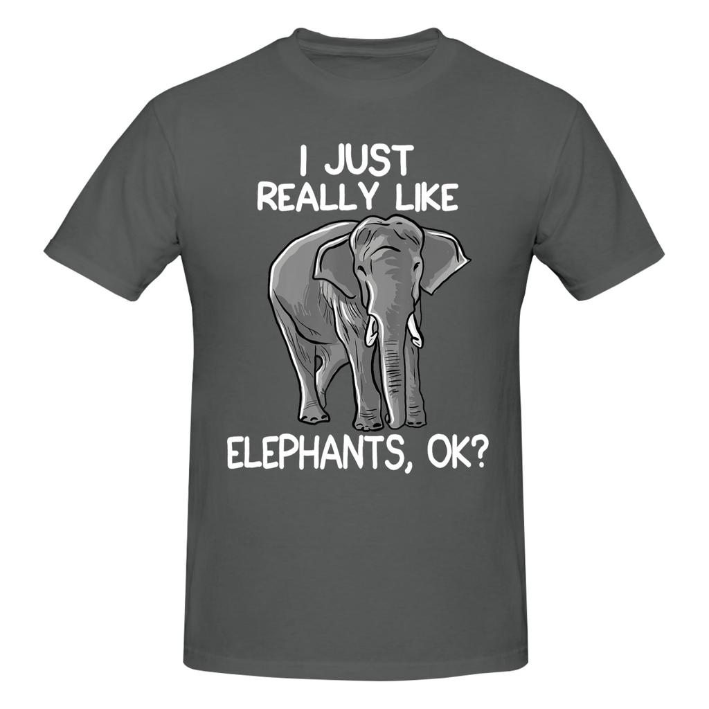 Piece Funny Elephants Graphic Cotton TShirt I Just Really Like Tops Tees For Unisex