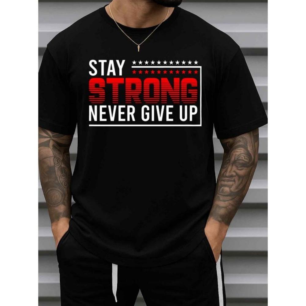 

European Sizes Men S Stay Strong Never Give Up Motivational T-Shirt , Funny Gym & Casual Round Neck Short Sleeve Activewear S чёрный
