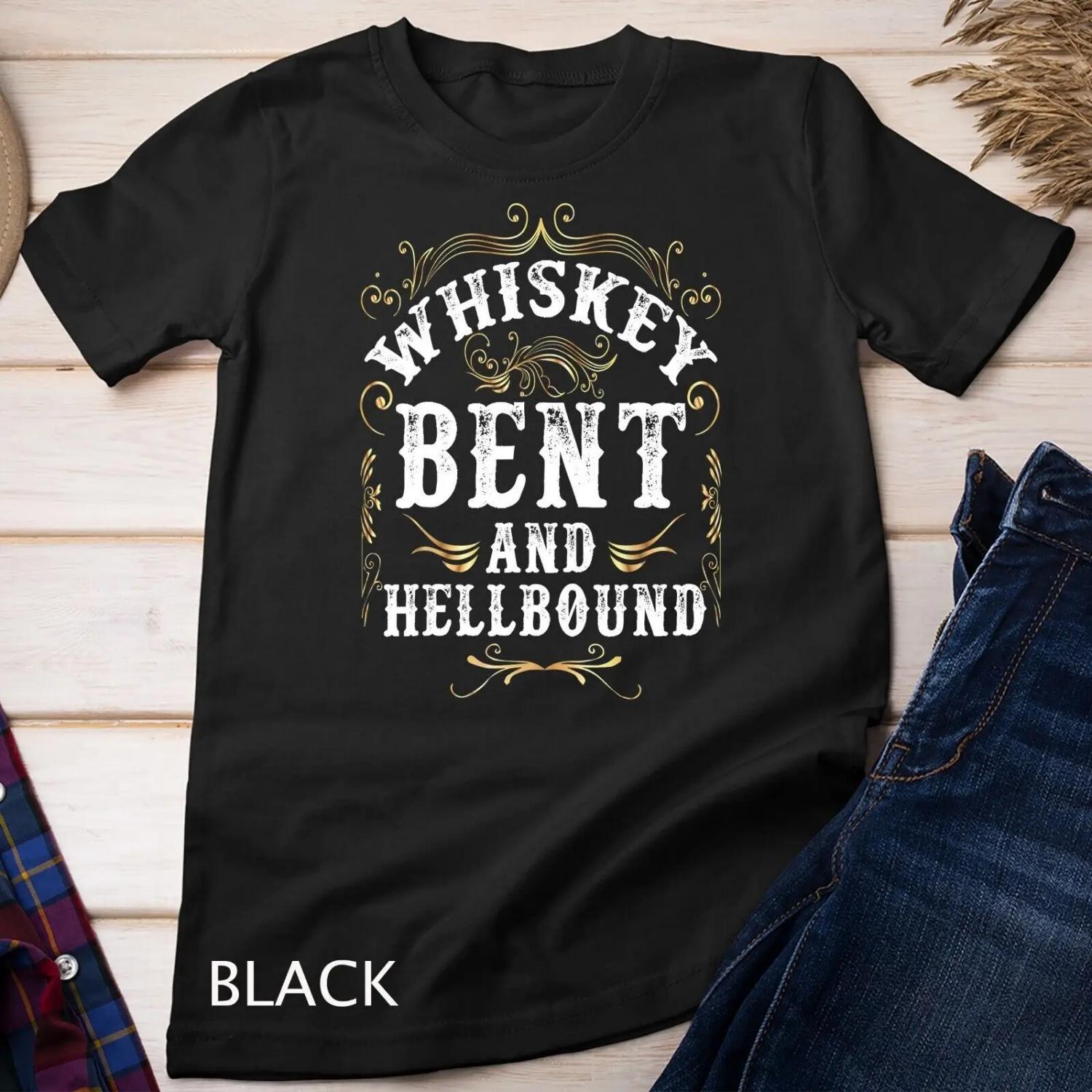 Whiskey Bent And Hellbound T Shirt Funny Bourbon S