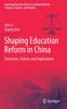 Bok Shaping Education Reform In China : Overviews, Policies and Implications