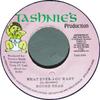 7inch Record ROUND HEAD - What Ever You Want TASH004 Tashnie's Produ 1999 Jamaica Reggae, Ska & Dub Used