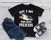 Boy Who Loves Pelicans T-Shirt, Cute Pelican Tee, Kids T-shirt, Tank Top, T-shirt, T-shirt,T-shirt, Kids Tee Apparel Gift