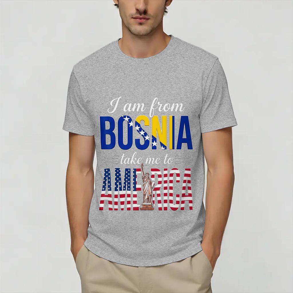 Unisex I Am from Bosnia Take Me to America Bosnian T Shirts Cotton Clothing Funny Sleeve Crewneck Tee Shirt Gift Idea TShirt