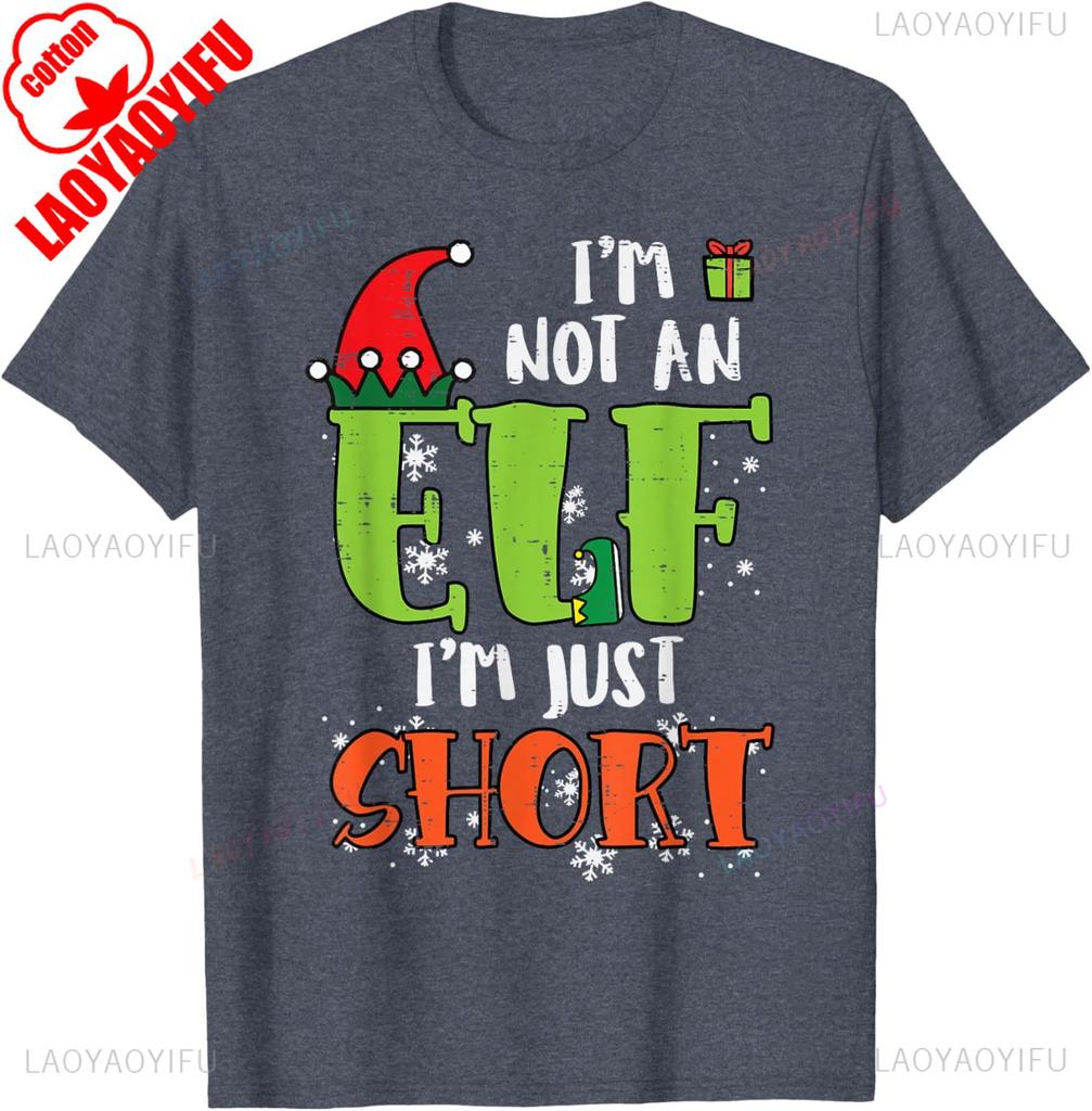 Im Not An Elf Just Short Funny Letters Raphic Tshirts Merry Christmas Men Women Kids Gift Street Fashion Tops Tee Shirt Short