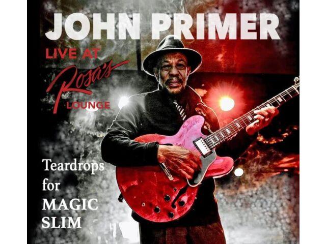 

John Primer Teardrops for Magic Slim: Live at Rosa s Lounge CD BSMF2816 NEW