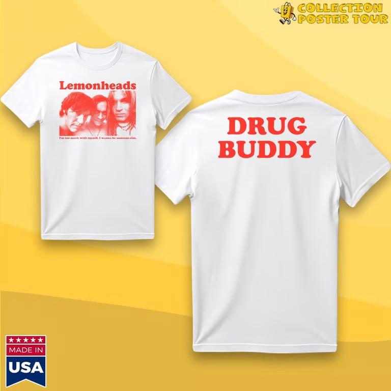 The Lemonheads Drug Buddy T-Shirt Unisex T-Shirt XXXXL