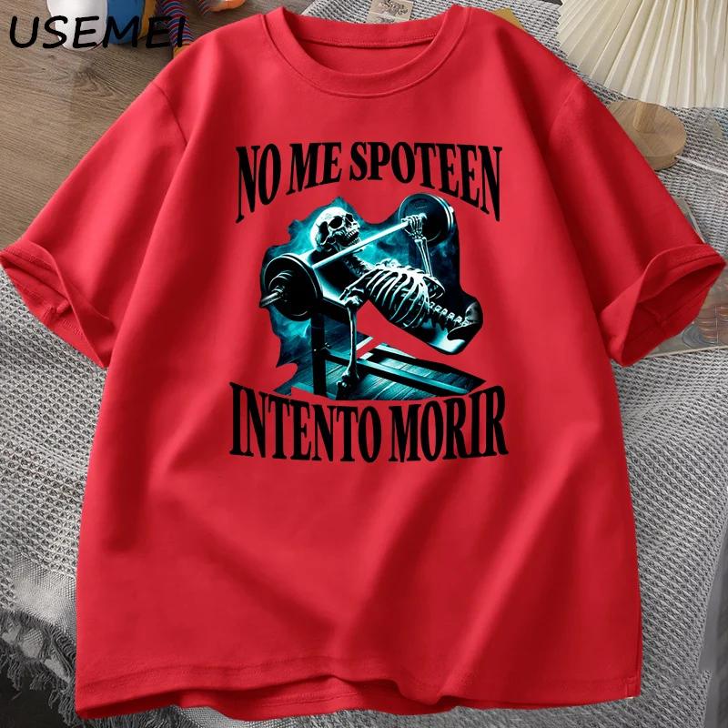 

NO ME SPOTEEN INTENTO MORIR Skeleton Gym T-Shirt Funny Trendy Fitness Exercise Graphic T Shirts Halloween Fall Tshirt Clothes S