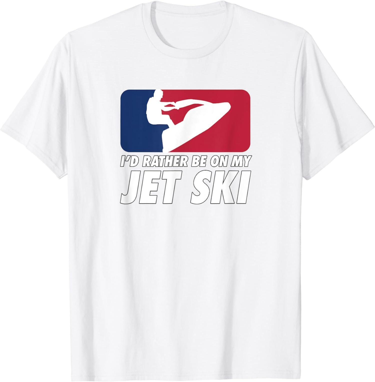 NEW LIMITED I d Rather Be On My Jet Ski Stand Up Jet Ski T-Shirt M