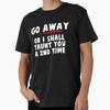 Go Away or I Shall Taunt You a Second Time! 0701 Funny Monty Python Gift T-shirt Short Sleeve G