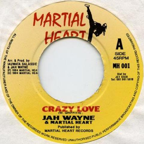 

7inch Record JAH WAYNE & MARTIAL HEART - Crazy Love / Midnight Love MH001 Martial Heart 1994 UK Reggae, Ska & Dub