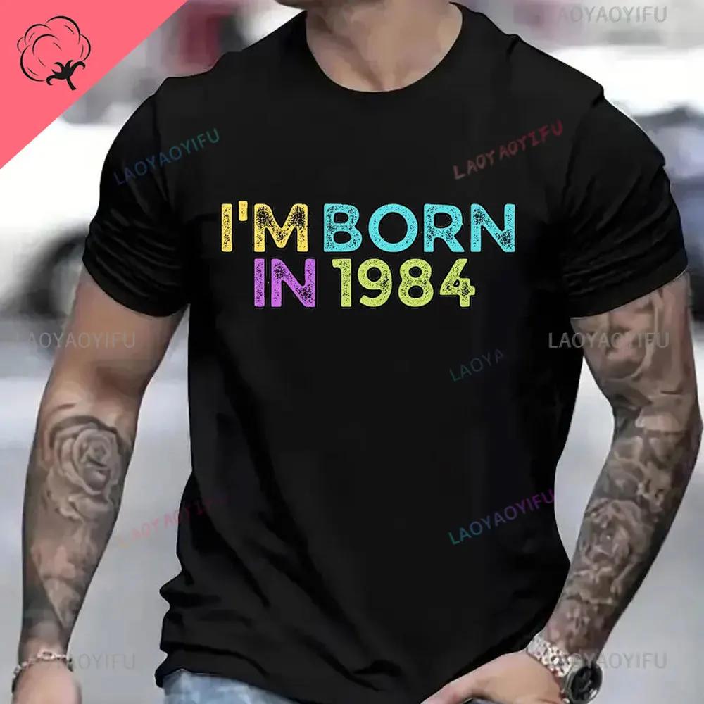 Vintage 1984 Birthday Cotton T Shirts for Men Women Short Sleeve Clothing Retro Tshirts Born in 1984 Clothes for Men Tops Tee
