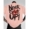 Men's Summer 100% Pure Cotton Fashionable Casual Loose Never Give Up Graphic Printed Round Neck Short Sleeved T-shirt Top