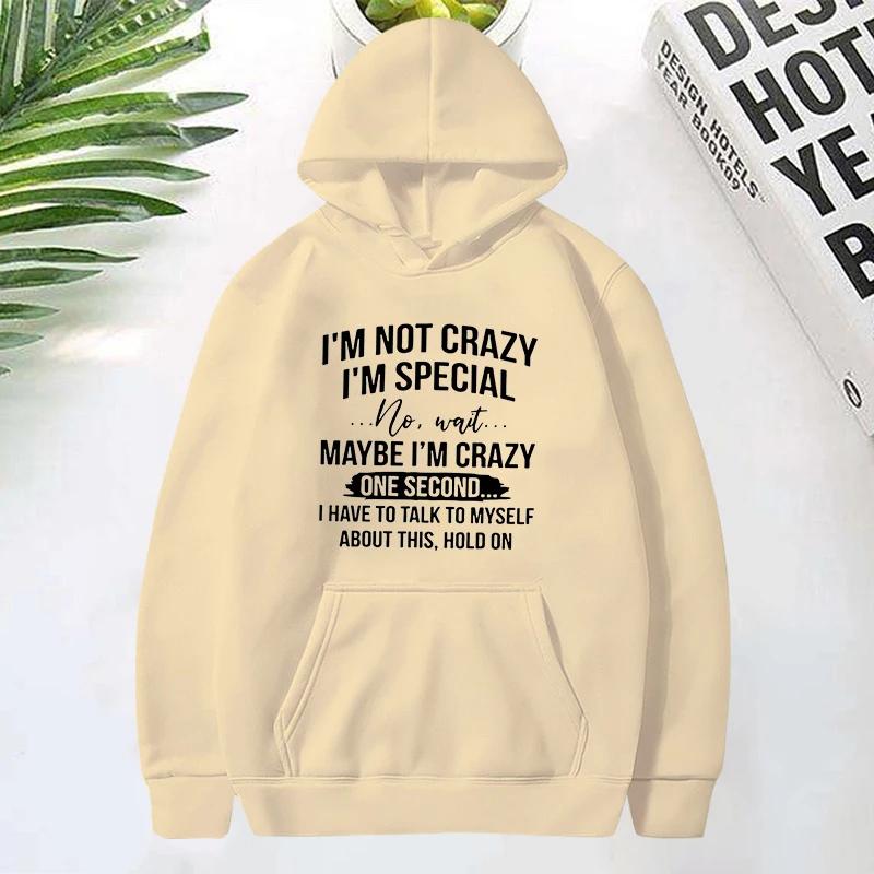 

I m Not Crazy I m Special Printed Hoodie Women Long Sleeve Funny Pullover Round Neck Sweatshirt Casual Tops Retro Graphic Y2K 3XL