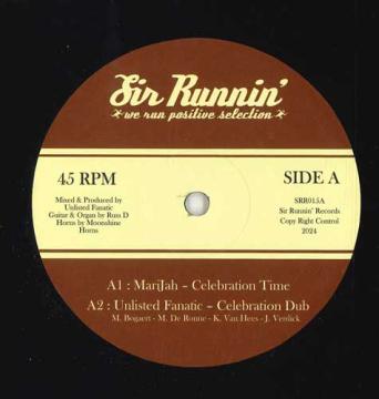 12inch Record MARIJAH; UNLISTED FANATIC / SAIMN-I - Celebration Time; Celebration Dub / SRR015 Sir Runnin' EU 2025 Belgium Reggae, Ska & Dub