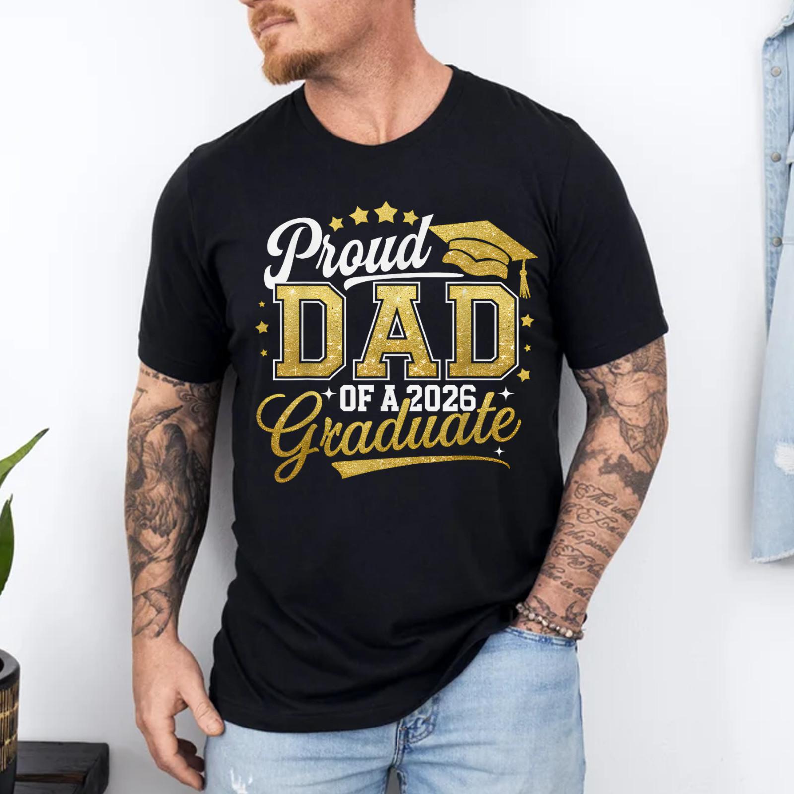 Proud Dad of A Class of 2026 Graduate Senior 26 Graduation T-Shirt S