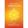 Journey with The Enlightened : Understanding the Contemporary World Through Vedic Philosophical, Scientific & Practical Wisdom
