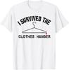 Funny Sarcastic Shirt I Survived The Clothes Hanger Humor T-Shirt