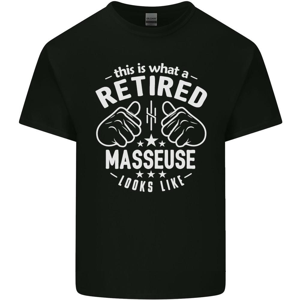 This Is What a Retired Masseuse Looks Like Mens Light Cotton T-Shirt