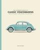 Buch The Complete Book of Classic Volkswagens : Beetles, Microbuses, Things, Karmann Ghias, and More