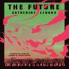 The Future by Catherine Leroux Paperback Book 9781771965606