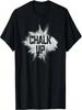 Chalk Up! Funny Fit2Serve Fitness & Gym Chalk T-Shirt