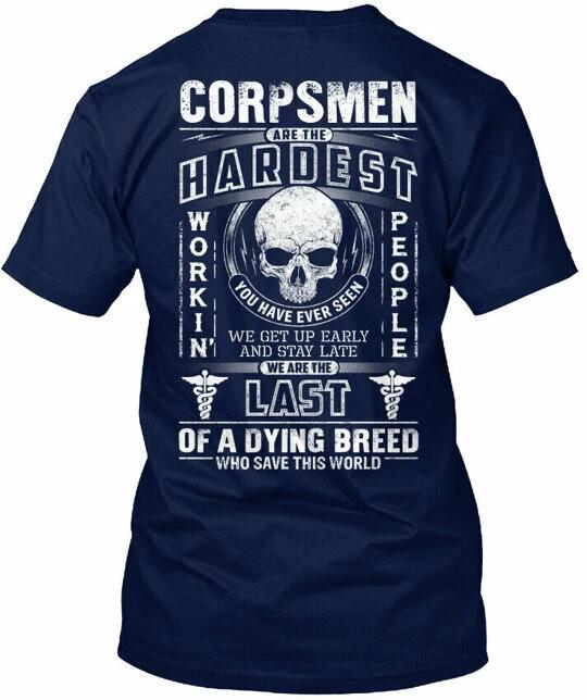 Corpsman- - Corpsmen Are The Hardest Working T shirt S