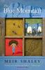 The Blue Mountain by Meir Shalev Paperback Book 9781841952420