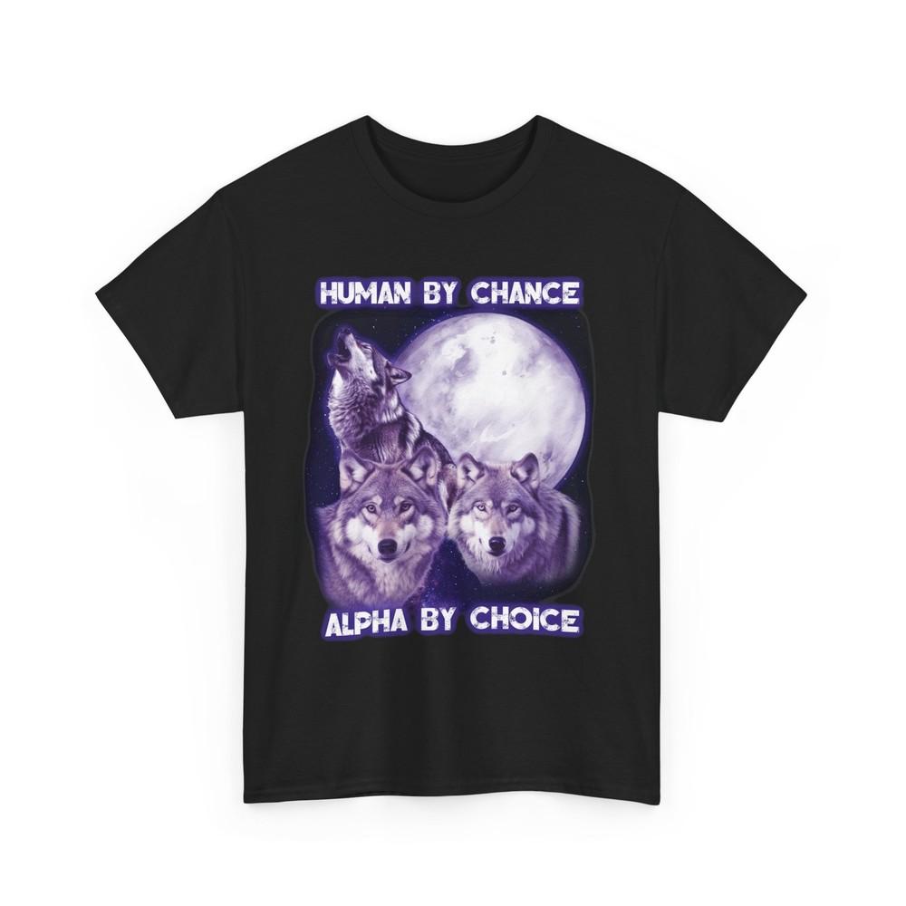 Wolf Shirt, Human by Chance Wolves Animals Lovers Women Men Shirt Unisex T-Shirt L
