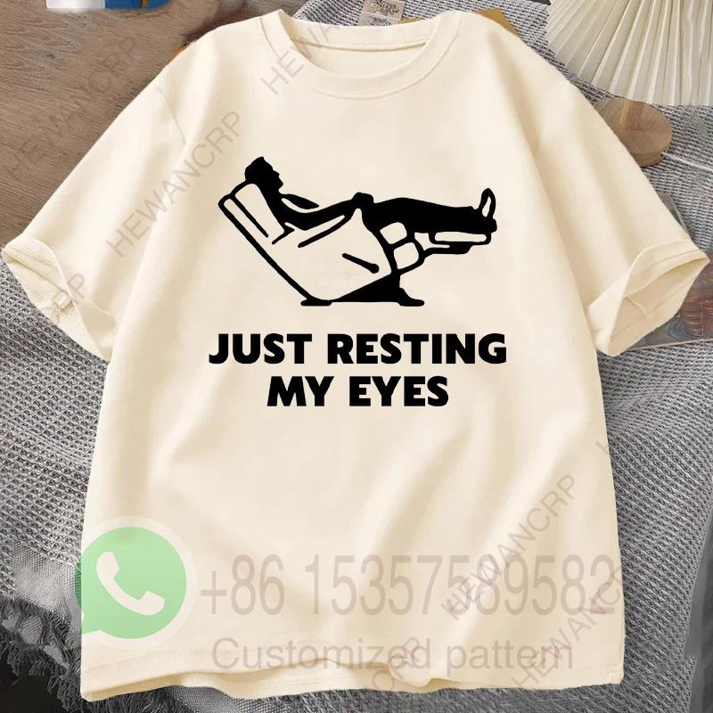 Just Resting My Eyes Recliner Tired Dad T Shirt Mens Tracksuit Cotton Casual Sportswear Crew Neck Pullover Short Sleeve Tops