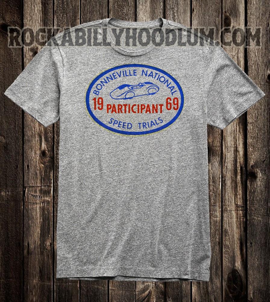 

Retro Hot Rod Tee T Shirt Drag Racing Bonneville Speed Trials 1969 Participant Unisex T-Shirt XXXXL