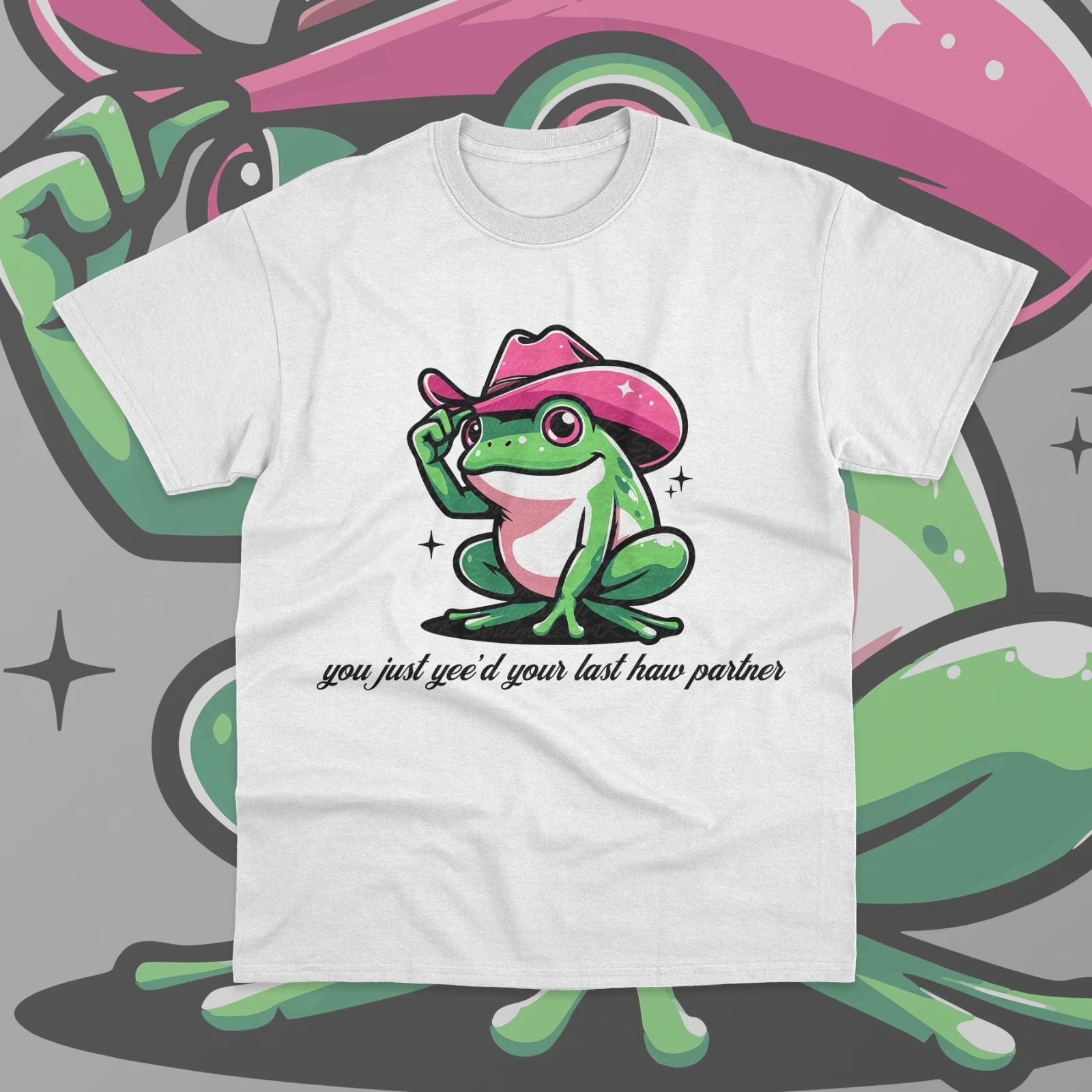 You Just Yee d Your Last Haw Partner T-Shirt Retro Funny Frog Unisex Shirt 4XL