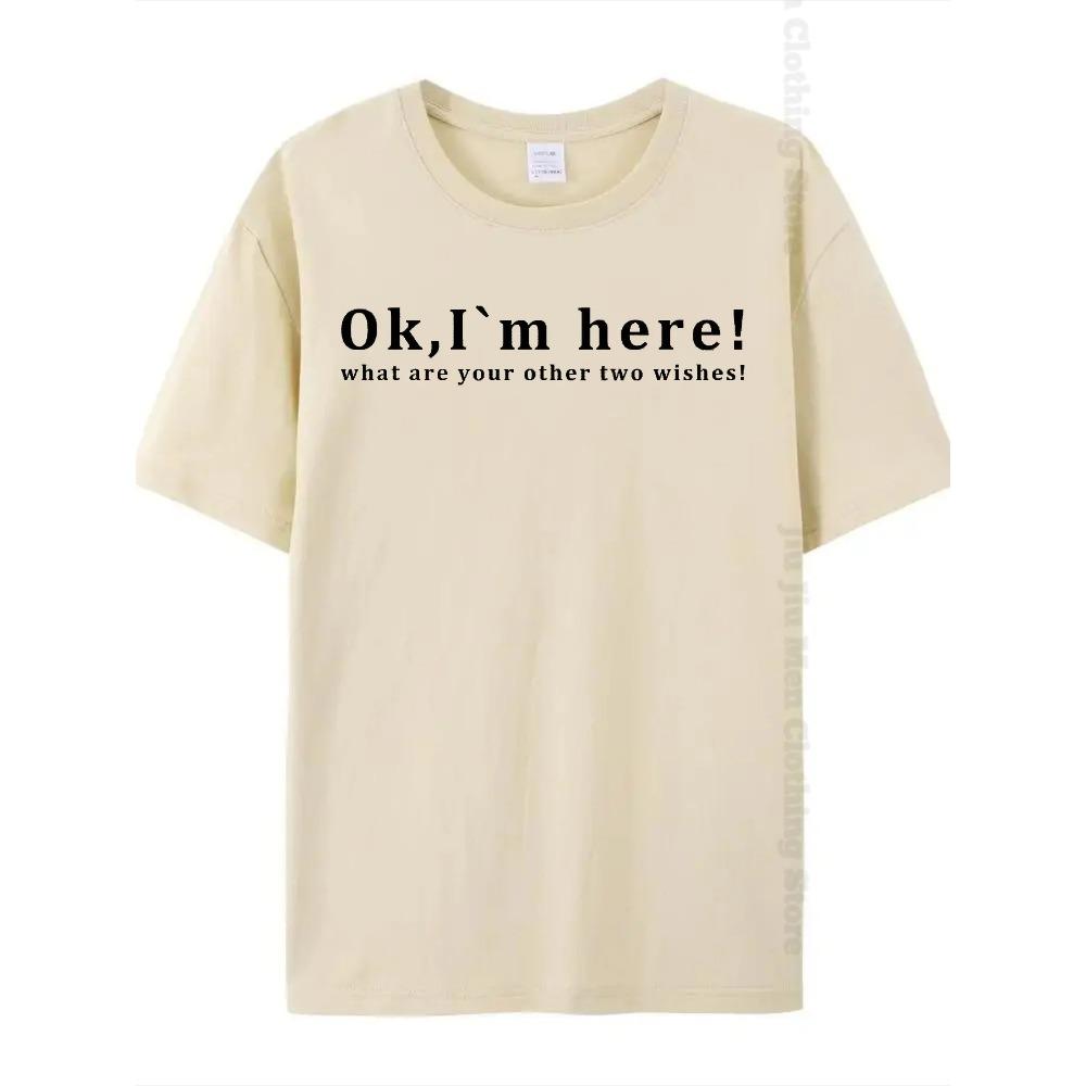 Summer Men's T-Shirt fashion Fun Shirt " OK, I`M Here! "   Casual Loose Short Sleeved TShirt unisex Harajuku Tshirts Oversized T