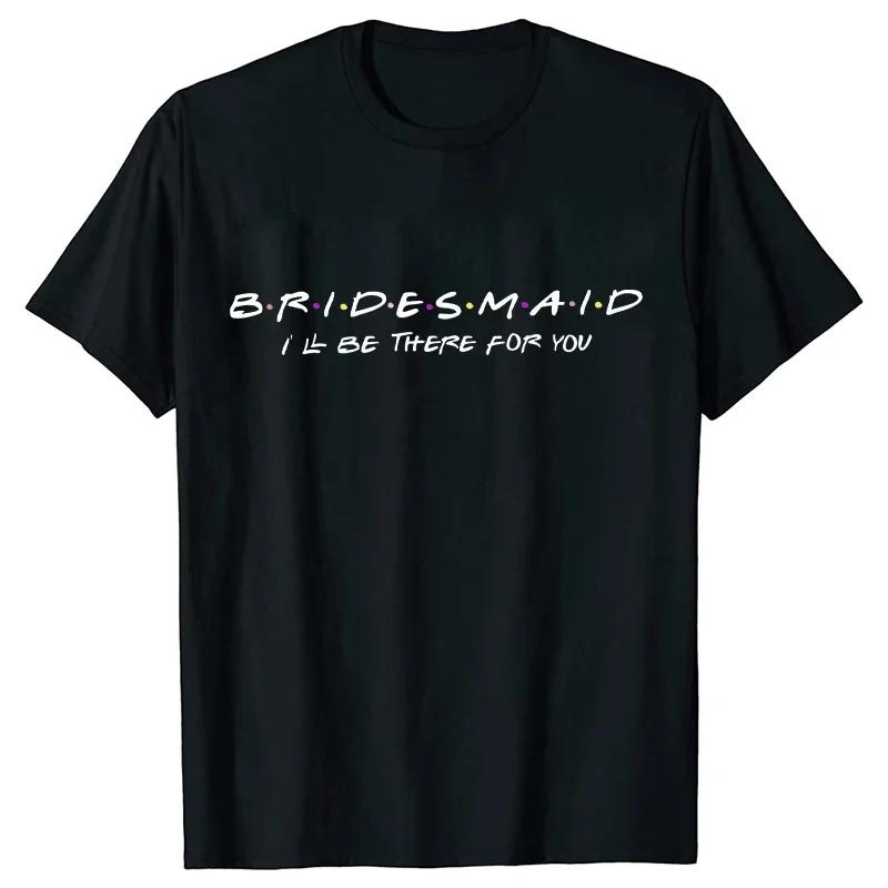 Engagement Bachelorette Party Tshirt Wine Crew Top Bridesmaid Team Bride Sister Mother of The Groom T Shirt Bridal Shower Tee