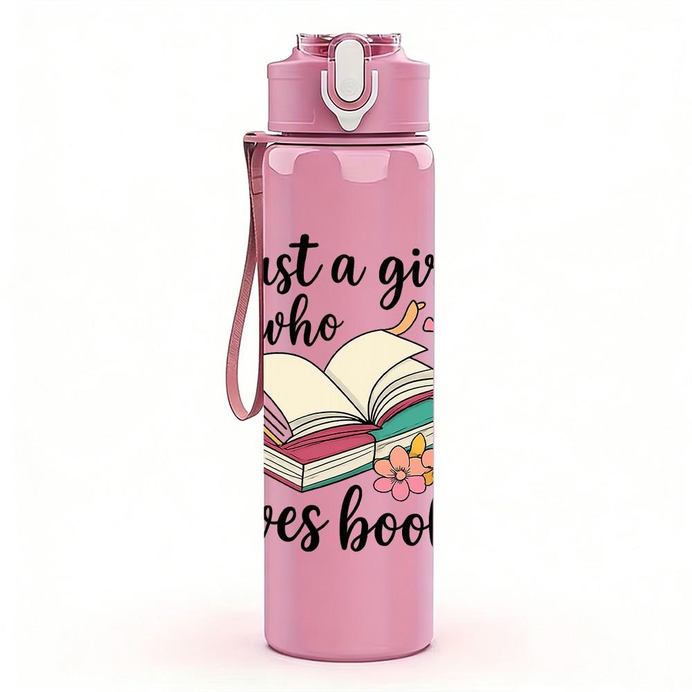 1PC Just A Girl Who Loves Books Art 750ml Color Plastic Sports Water Bottle Leakproof Flip Straw Lid Suitable for Sports Office Home Use