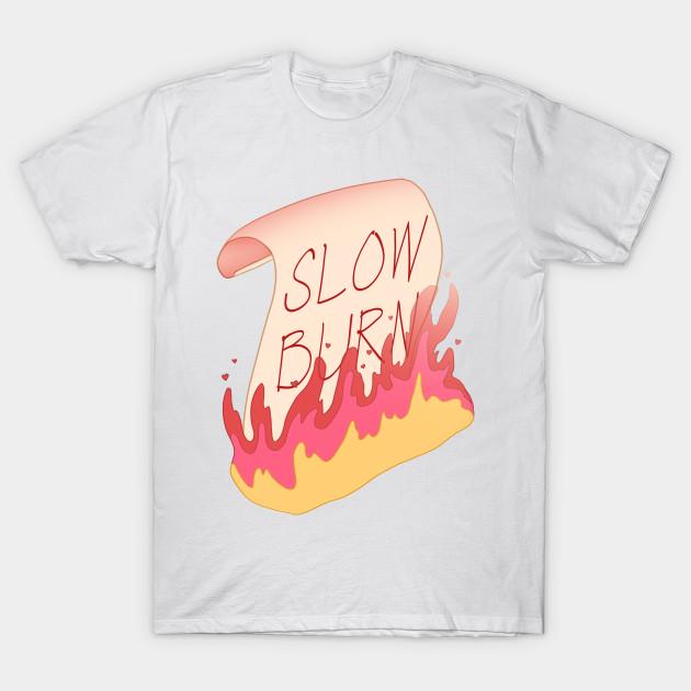 Unisex Fashion TShirt The Slowest Of Slow Burns Print TShirt Plus Size S-5XL T-Shirt 100%Cotton Tops O Neck Short Sleeve Tees