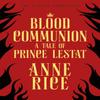 Blood Communion by Anne Rice Paperback Book 9781784758813