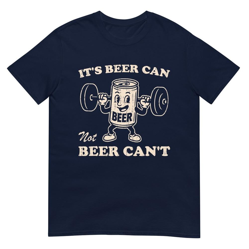 Funny Its Beer Can Not Beer Cant Retro Party Drinking TShirt