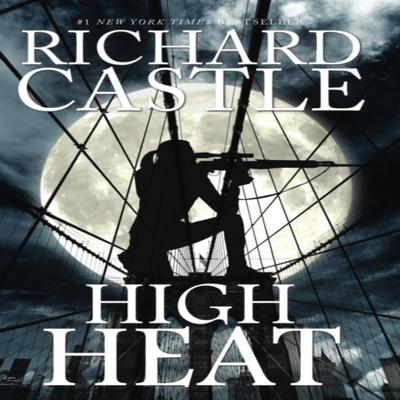 High Heat by Richard Castle Hardback Book 9781785654688