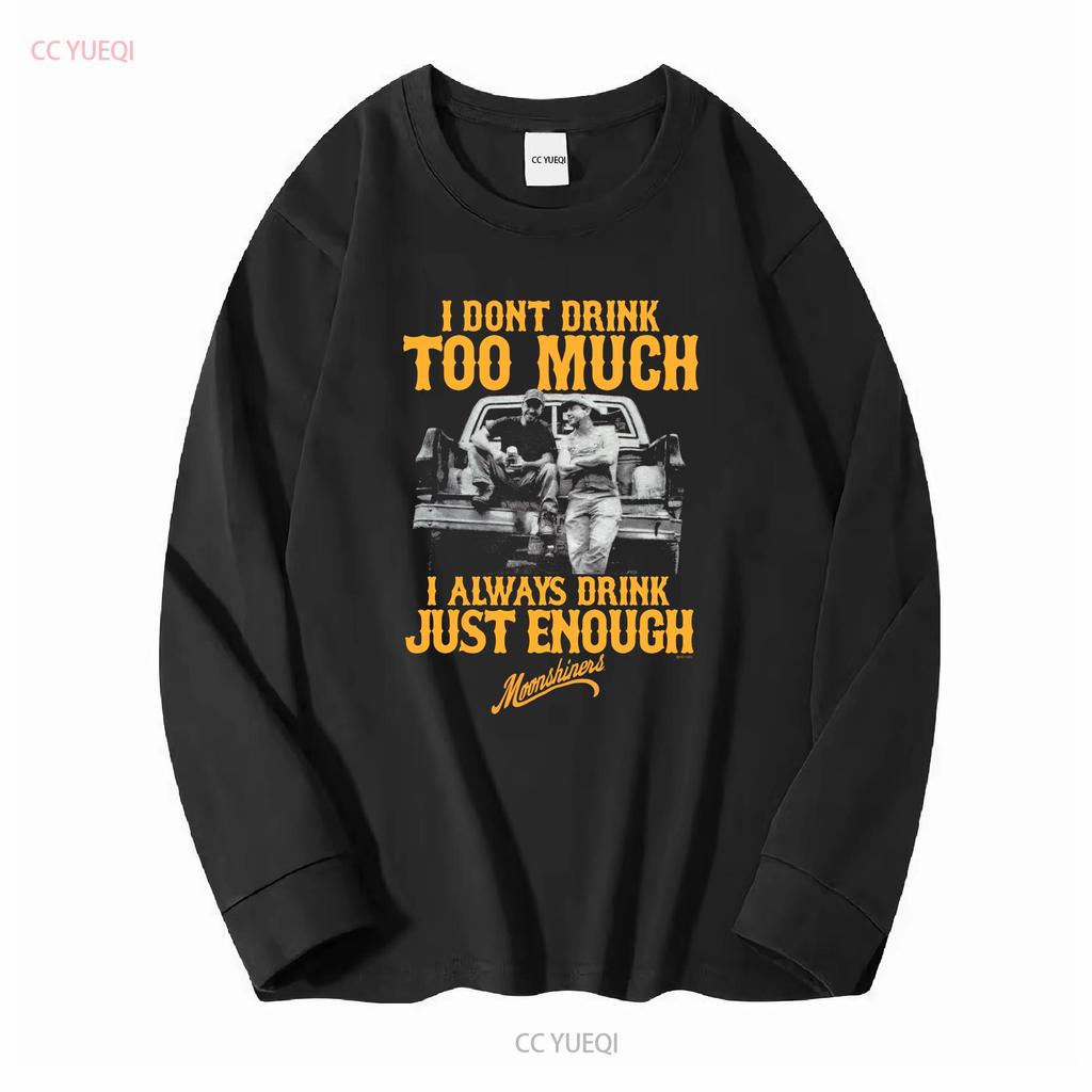 Moonshiners  T Shirt I Dont Drink Too Much Always Just Enough Sz M Vintage Washed Top For Everyday Wear Comfortable Soft Homme