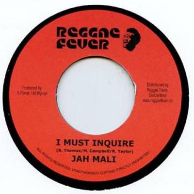 7inch Record JAHMALI - I Must Inquire RF016 Reggae Fever 2006 Switzerlan Reggae, Ska & Dub