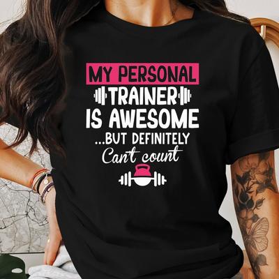 26 Funny Fitness Gym T-Shirt, My Personal Trainer Is Awesome T-Shirt, Workout H Unisex T-Shirt