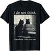 RUJUNMAN I Do Not Think Therefore I Do Not Am, Funny Cat Meme T-Shirt