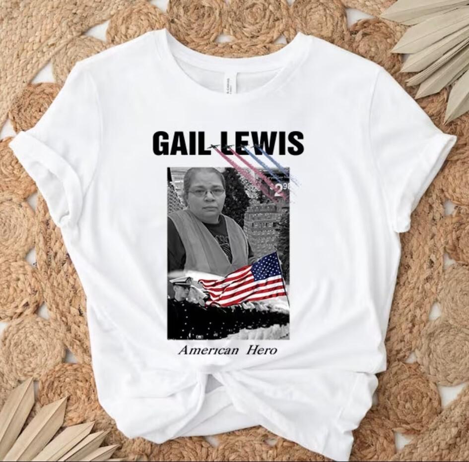 Gail Lewis American Hero T-Shirt, Gail Lewis Signing Out Shirt, Usa Pride Shirt Unisex T-Shirt XXXXL