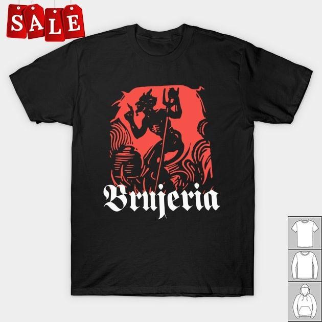 

New Brujeria Band Gift For Fans Unisex S-5XL Shirt UH281 Unisex T-Shirt XXXXL