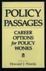 The Policy Passages : Career Options for Policy Wonks Book